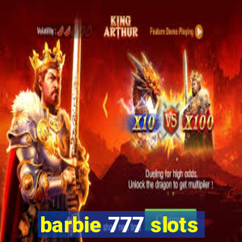 barbie 777 slots